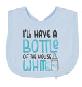 Funny Baby Bib I'll have a Bottle of the House White Boy Girl Gift EMBROIDERED