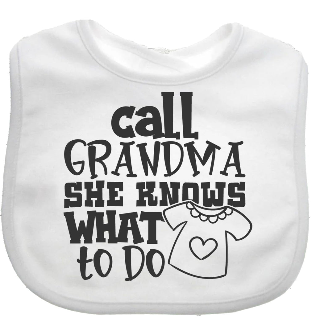 Call Grandma She Knows What To Do Baby Bib choice of colours