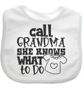 Call Grandma She Knows What To Do Baby Bib choice of colours