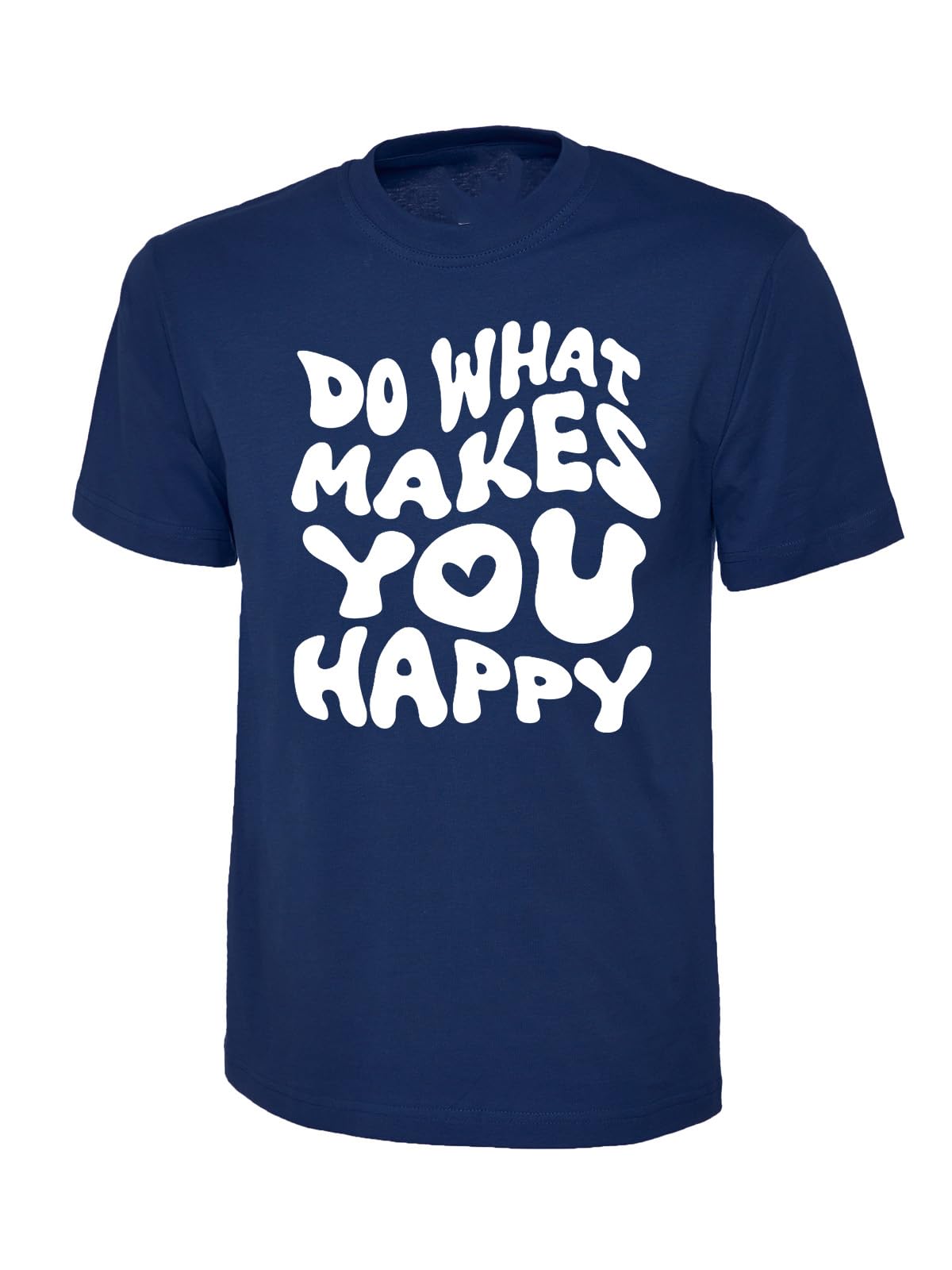 DO What Makes You Happy Inspirational Motivational T-Shirt, Graphic T-Shirt Design