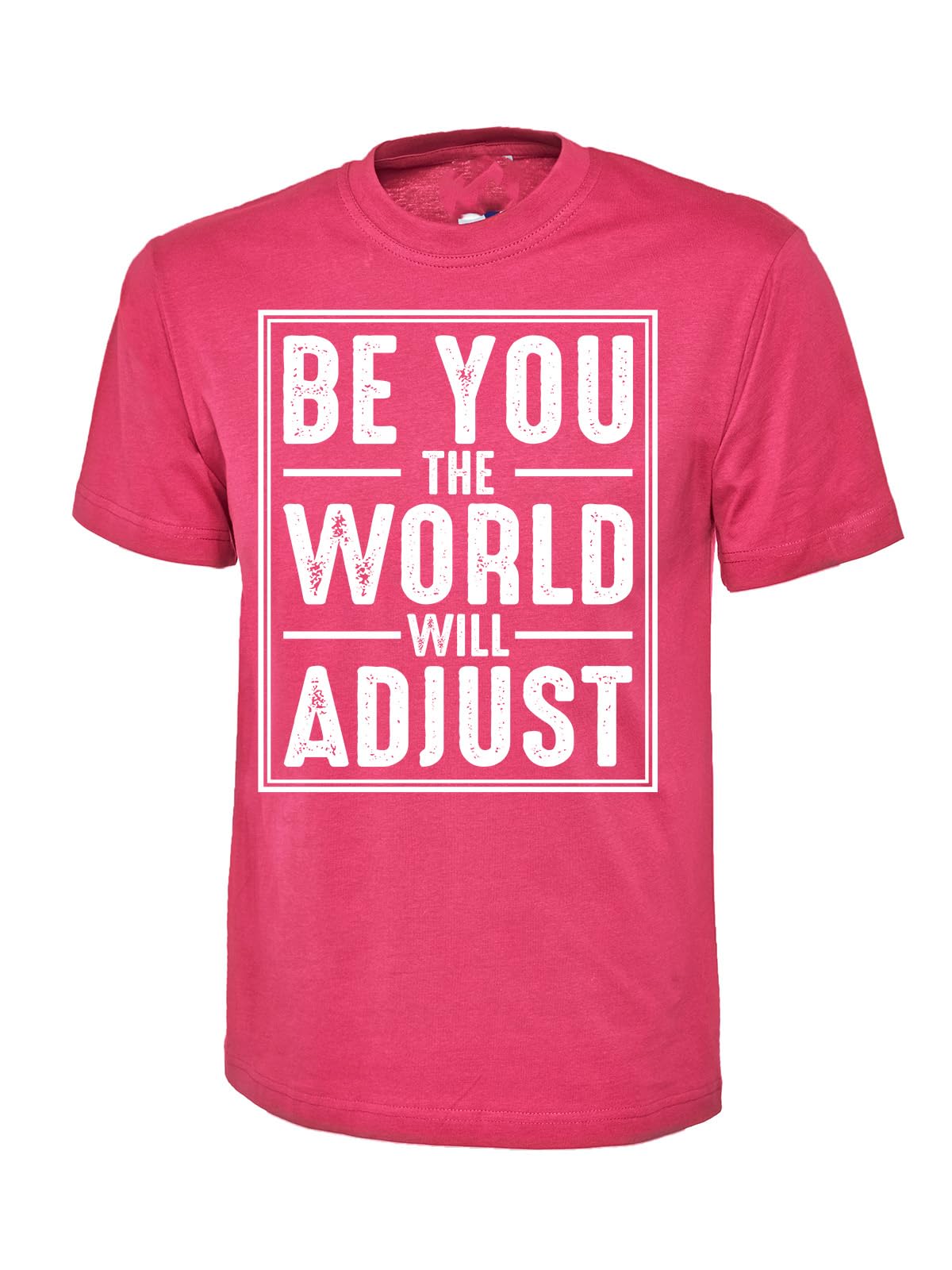 Be You the World Will Adjust Inspirational Motivational T-Shirt, Graphic T-Shirt Design