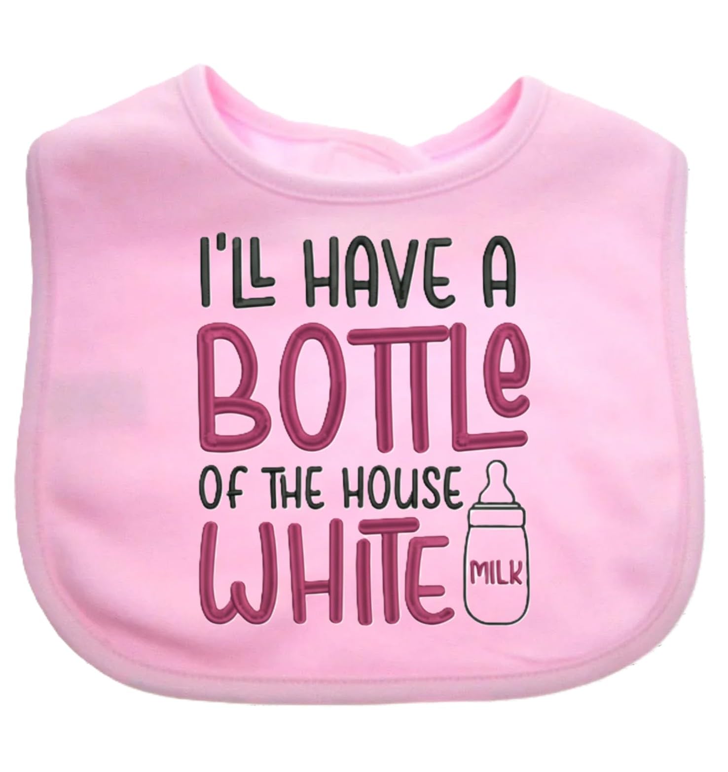 Funny Baby Bib I'll have a Bottle of the House White Boy Girl Gift EMBROIDERED