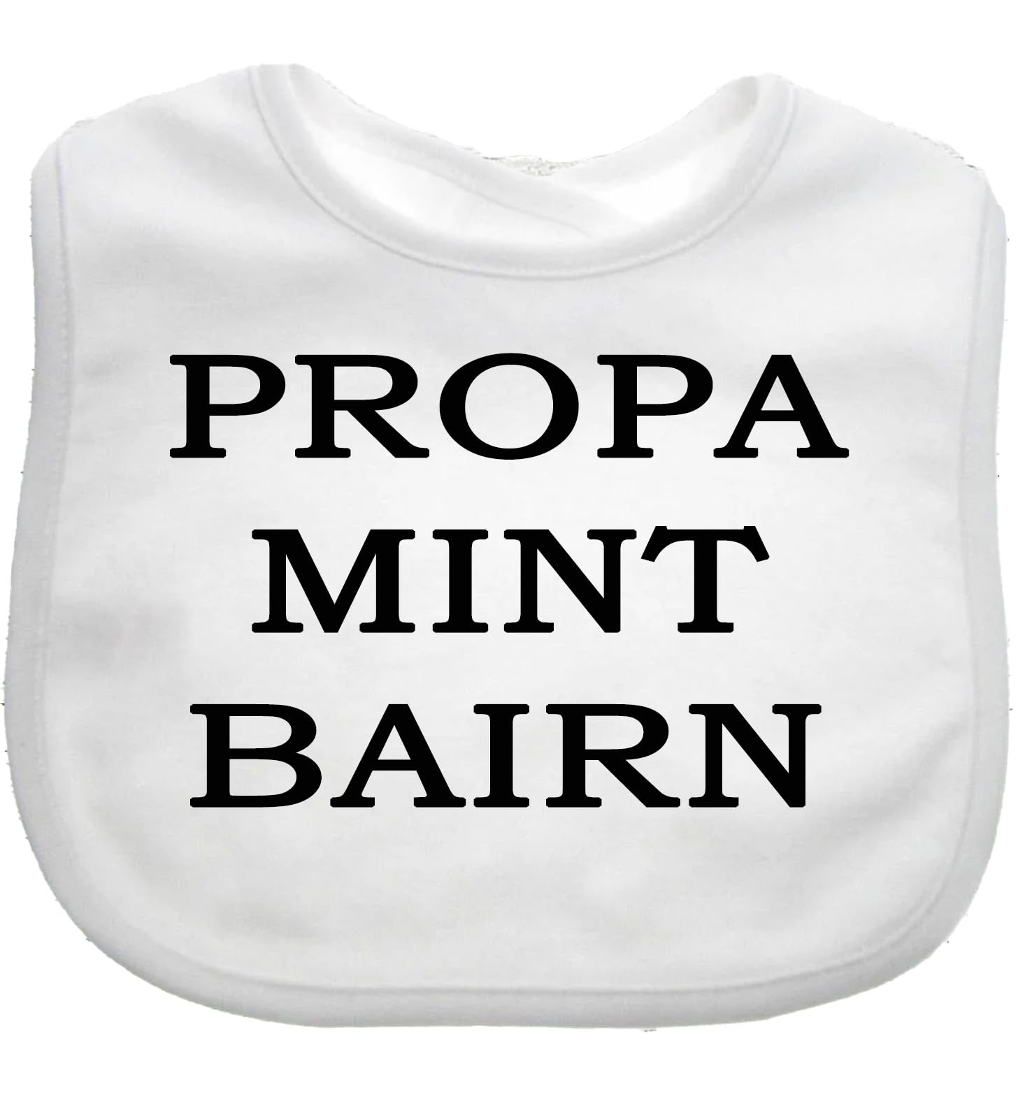 Propa Mint Bairn Baby Bib Funny Geordie Boys Girls Baby Bib choice of colours