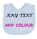 Bespoke Personalised Design Your Own Wording Baby Feeding Bib CHOICE OF COLOURS