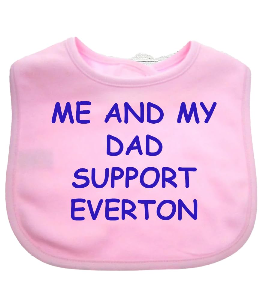Me And My Dad Supports Baby EVERTON Bib choice of colours