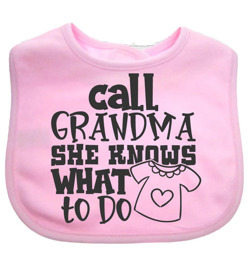 Call Grandma She Knows What To Do Baby Bib choice of colours
