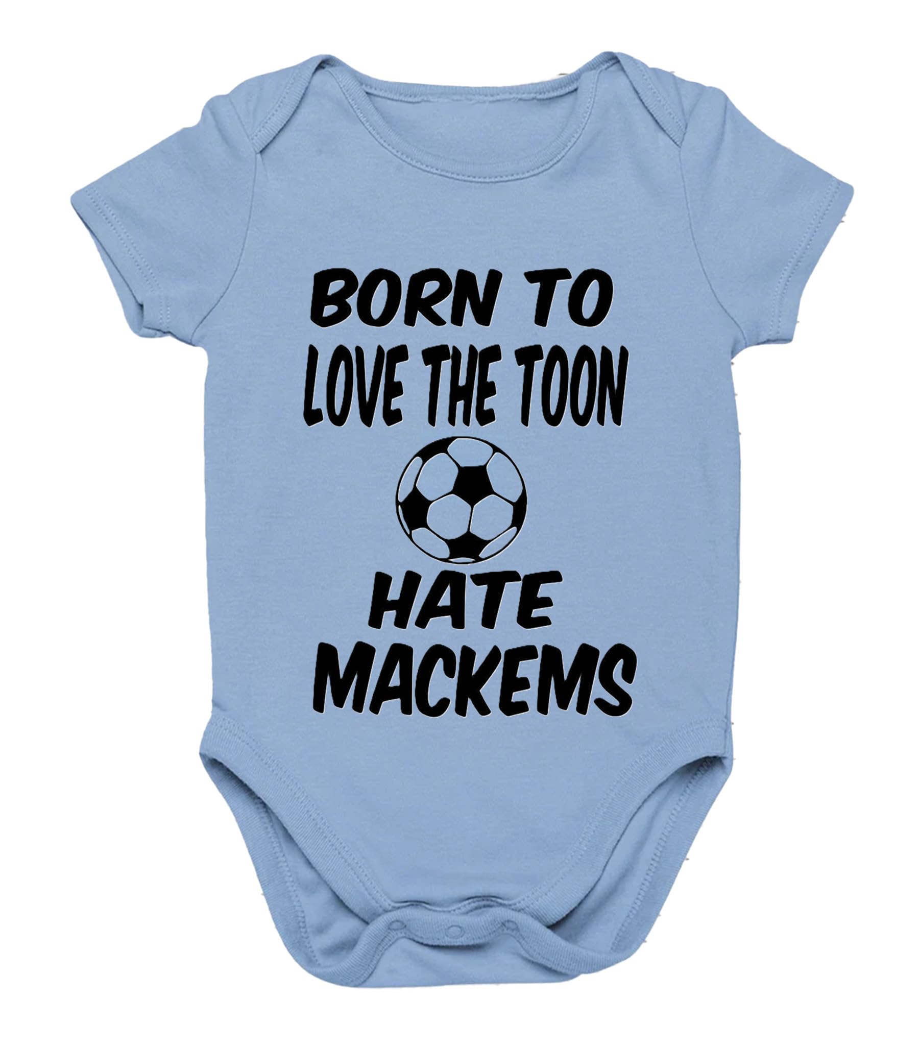 Born To Love The Toon Hate Mackems Newcastle Bodysuit GiftBaby NEWCASTLE Bodysuit choice of colours
