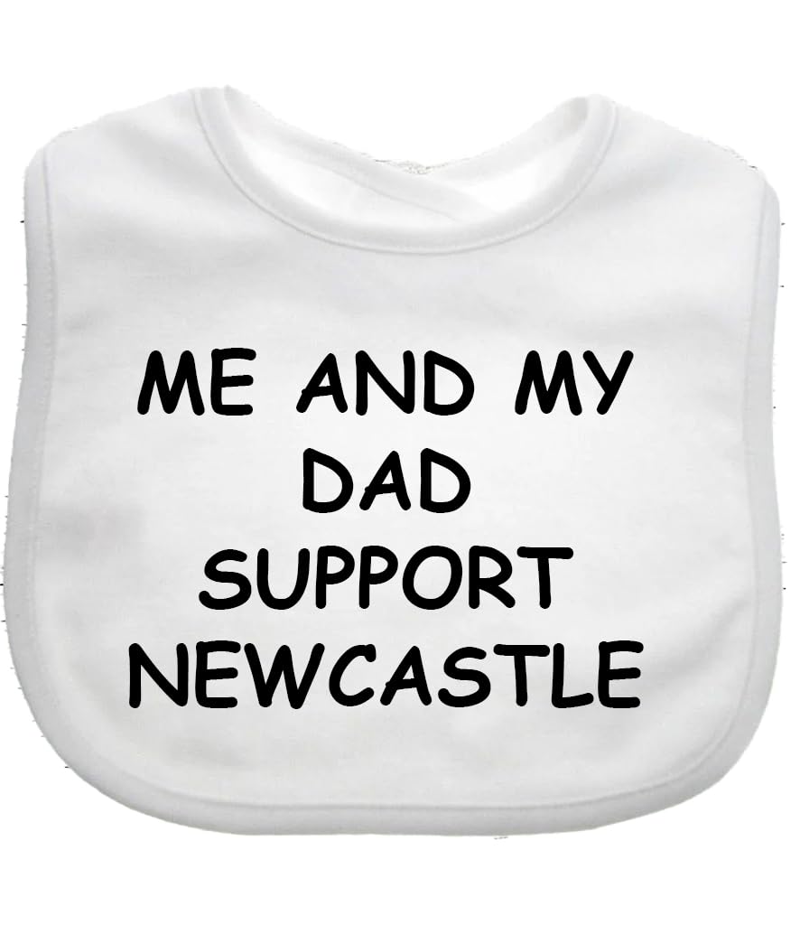 Me And My Dad Supports Baby NEWCASTLE Bib choice of colours