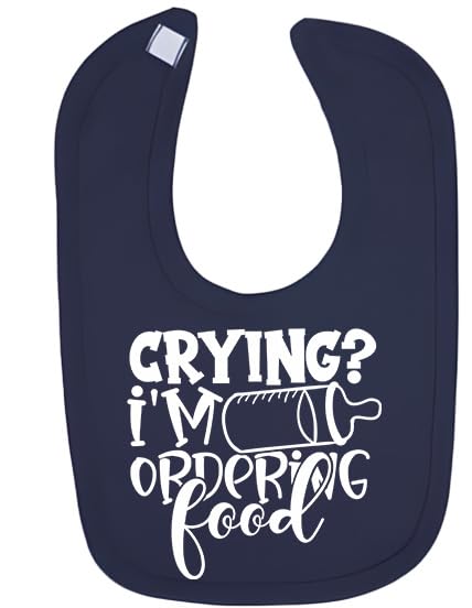 Crying ? Im Ordering Food Baby Bib choice of colours