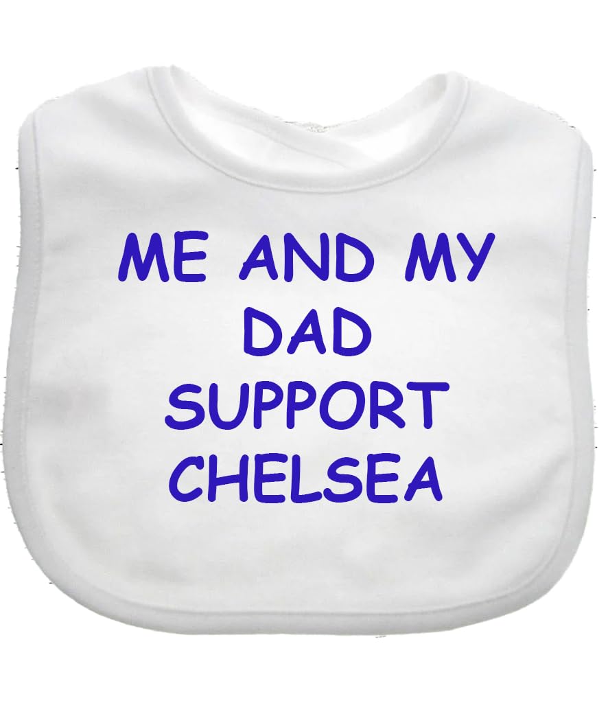 Me And My Dad Supports CHELSEA Baby Bib choice of colours