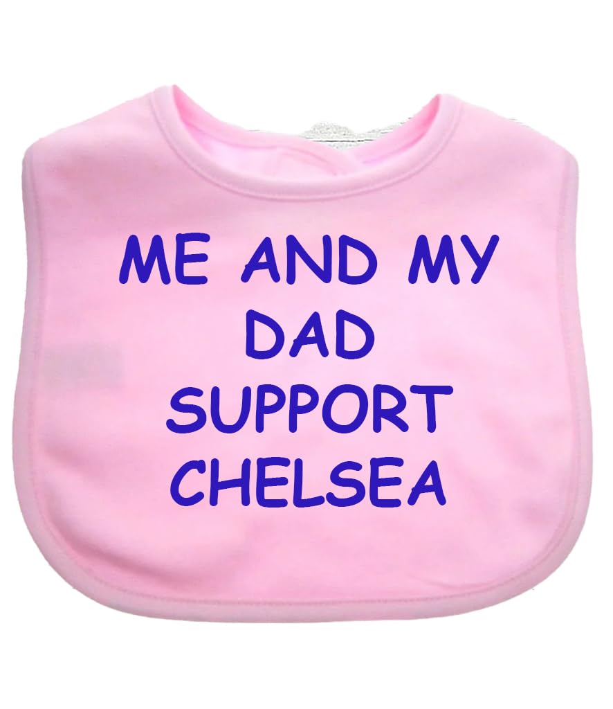 Me And My Dad Supports CHELSEA Baby Bib choice of colours