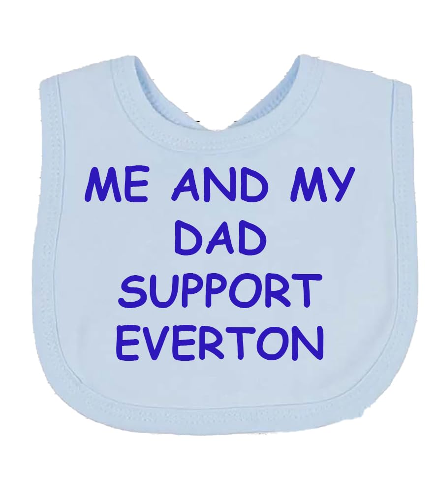 Me And My Dad Supports Baby EVERTON Bib choice of colours