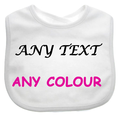 Bespoke Personalised Design Your Own Wording Baby Feeding Bib CHOICE OF COLOURS