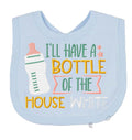 Funny Baby Bib I'll have a Bottle of the House White Boy Girl baby EMBROIDERED BIB choice of colours