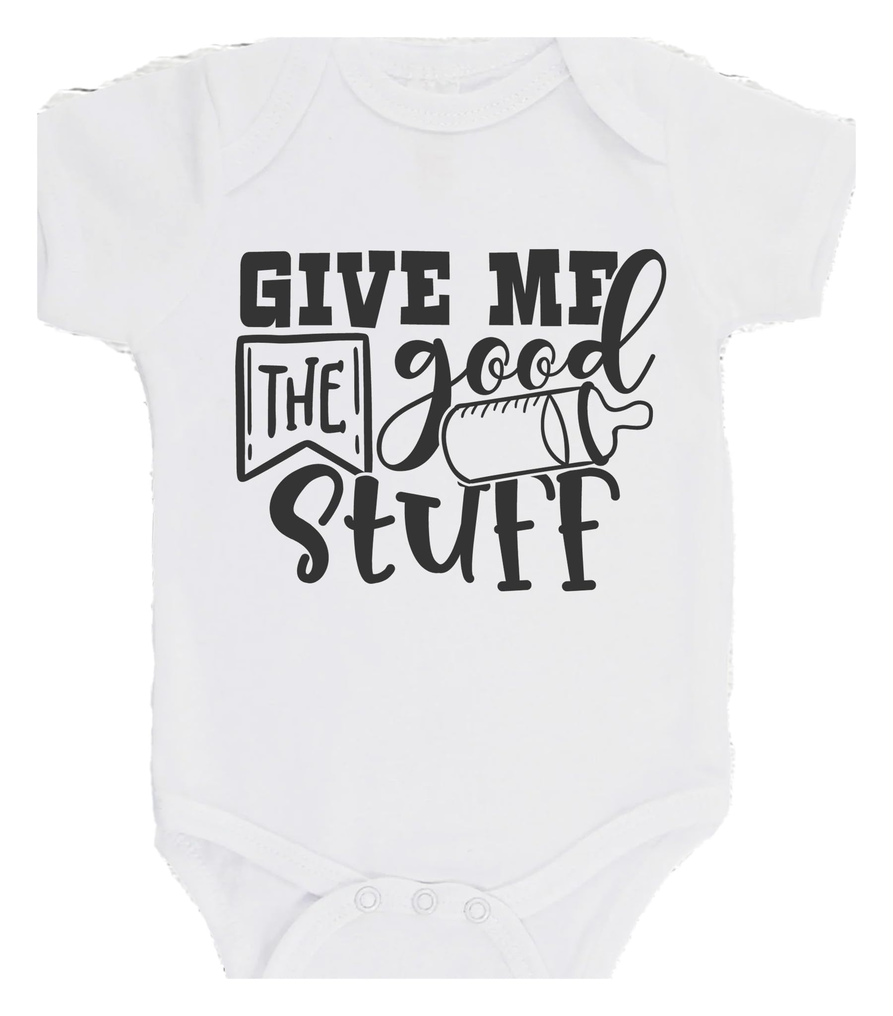 Give Me The Good Stuff Bodysuit Gift Baby Bodysuit choice of colours