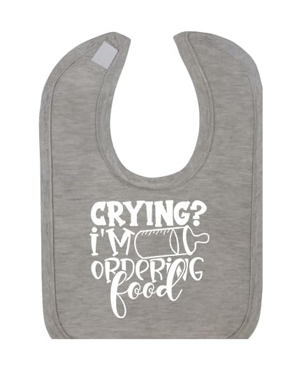 Crying ? Im Ordering Food Baby Bib choice of colours