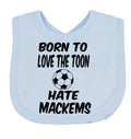 Born To Love The Toon Hate Mackems Newcastle Baby Feeding Bib GiftBaby NEWCASTLE Bib choice of colours