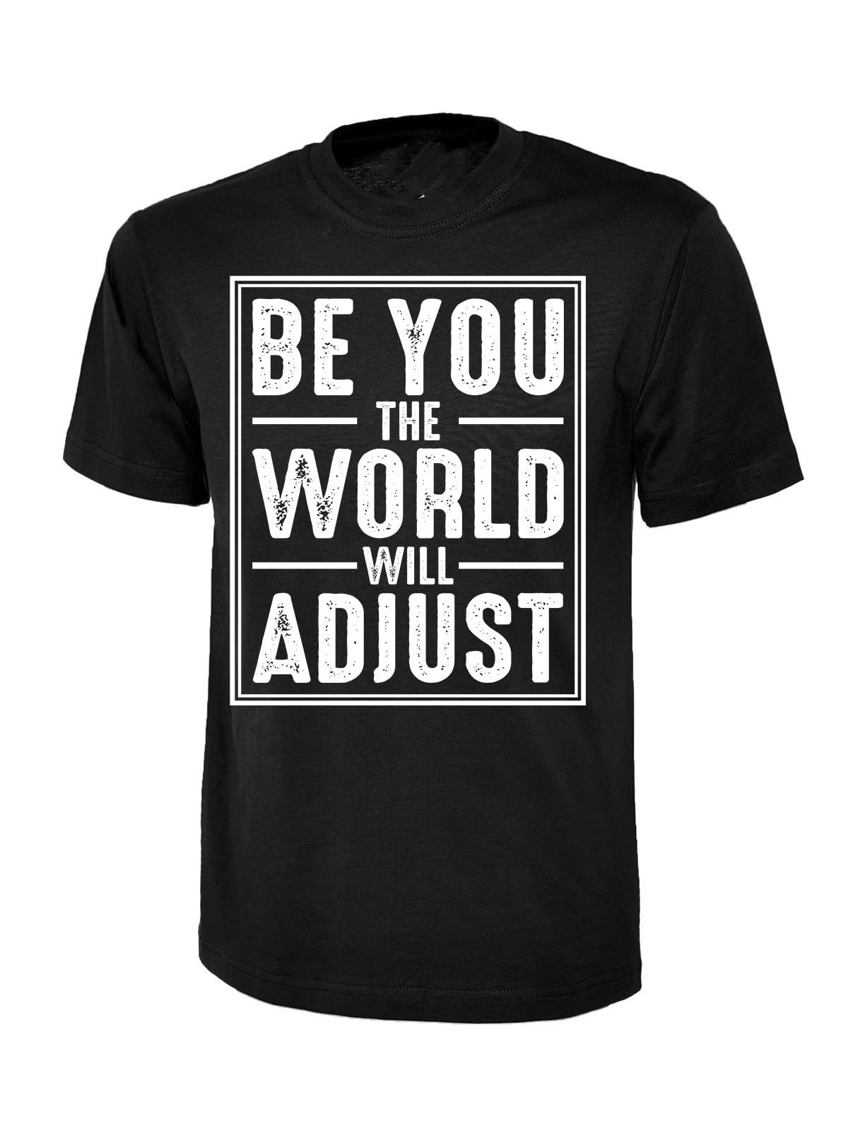 Be You the World Will Adjust Inspirational Motivational T-Shirt, Graphic T-Shirt Design