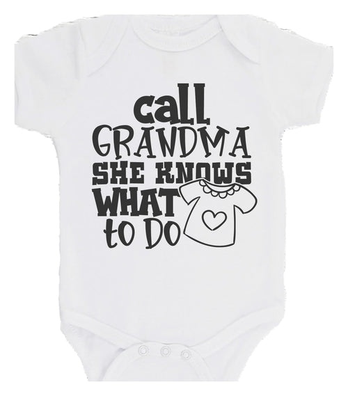 Call Grandma She Knows What To Do Bodysuit GiftBaby Bodysuit choice of colours